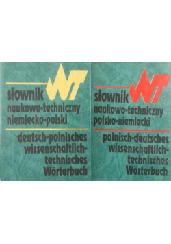 Słownik naukowo - techniczny niemiecko - polski polsko - niemiecki