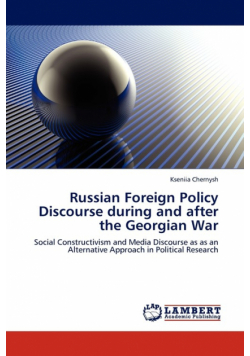 Russian Foreign Policy Discourse During and After the Georgian War