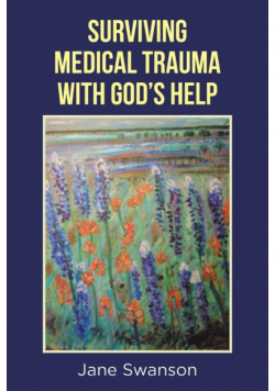 Surviving Medical Trauma with God's Help