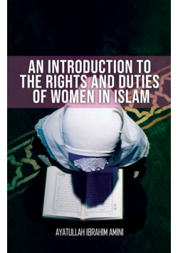 An Introduction to the Rights and Duties of Women in Islam