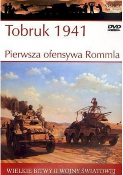 Wielkie bitwy II Światowej Tobruk 1941 Pierwsza ofensywa Rommla  z DVD