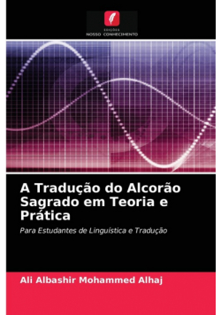 A Tradução do Alcorão Sagrado em Teoria e Prática