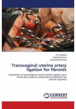 Transvaginal uterine artery ligation for fibroids