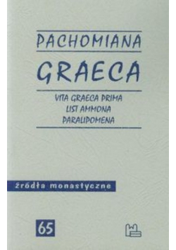 Pachomiana Graeca Vita Graeca Prima List Ammona Paralipomena Źródła monastyczne Tom 65