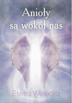 Anioły są wokół nas