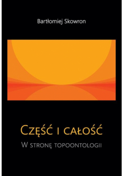 Część i całość. W stronę topoontologii