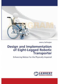 Design and Implementation of Eight-Legged Robotic Transporter