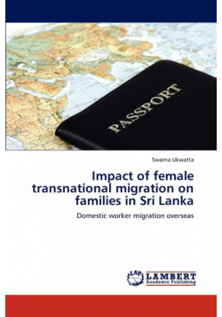Impact of female transnational migration on families in Sri Lanka