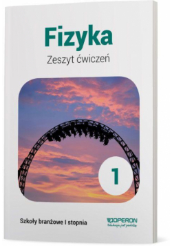 Fizyka SBR 1 Zeszyt ćwiczeń w. 2019 OPERON