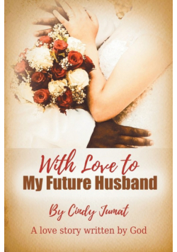 With Love To My Future Husband