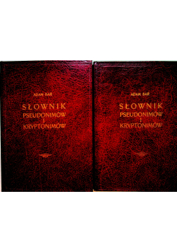 Słownik pseudonimów i kryptonimów reprint ok 1938 r 2 tomy
