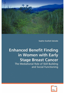 Enhanced Benefit Finding in Women with Early Stage Breast Cancer