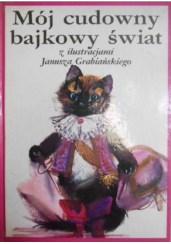 Mój cudowny bajkowy świat