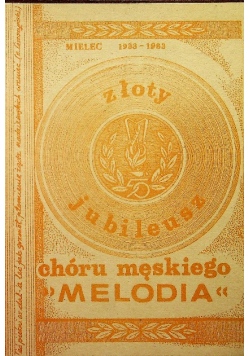Złoty Jubileusz Chóru męskiego Melodia