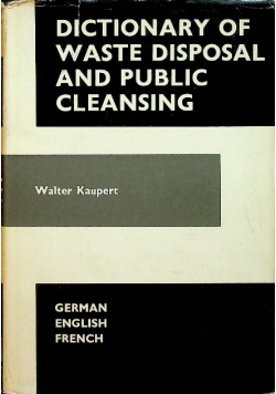 Dictionary of waste disposal public cleansing