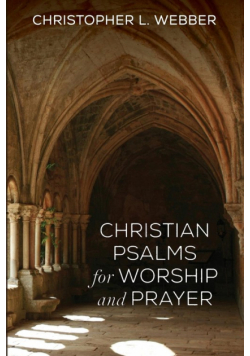 Christian Psalms for Worship and Prayer