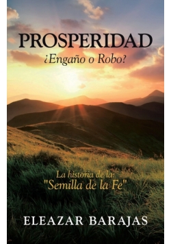 Prosperidad ¿Engaño O Robo?