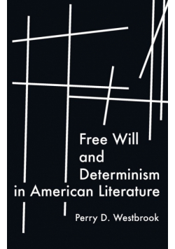 Free Will and Determinism in American Literature