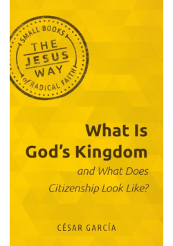 What Is God's Kingdom and What Does Citizenship Look Like?