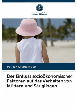 Der Einfluss sozioökonomischer Faktoren auf das Verhalten von Müttern und Säuglingen