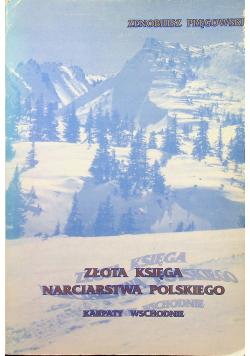 Złota księga narciarstwa polskiego Karpaty Wschodnie