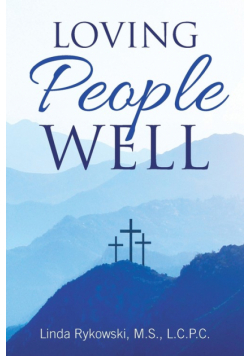 Loving People Well