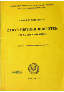 Zarys historii bibliotek od XV do XVIII wieku