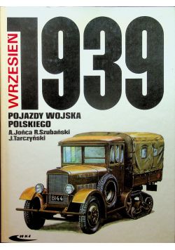 Wrzesień 1939 Pojazdy Wojska Polskiego Barwa i  broń