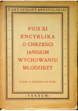 Pius XI Encyklika o Chrześcijańskim wychowaniu młodzieży 1929 r