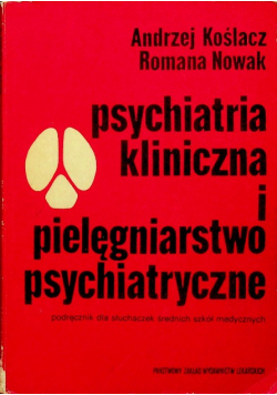 Psychiatria kliniczna i pilęgniarstwo psychiatryczne