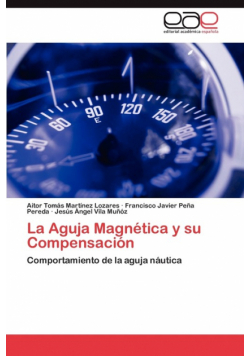 La Aguja Magnetica y Su Compensacion