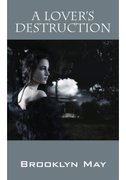 A Lover's Destruction