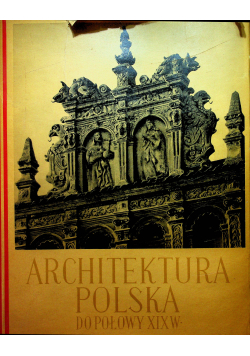 Architektura Polska do połowy XIX w