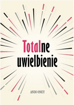 Totalne uwielbienie