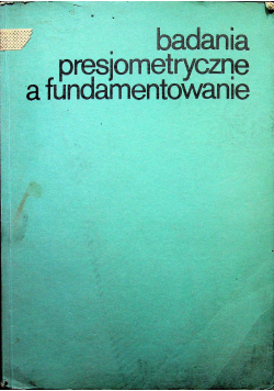 Badania presjometryczne a fundamentowanie