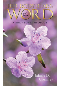Her Body Bears the Word