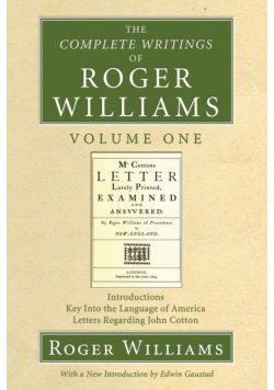 The Complete Writings of Roger Williams, Volume 1