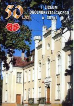 50 lat I Liceum Ogólnokształcącego w Gdyni