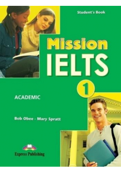 Mission IELTS 1 Academic SB EXPRESS PUBLISHING