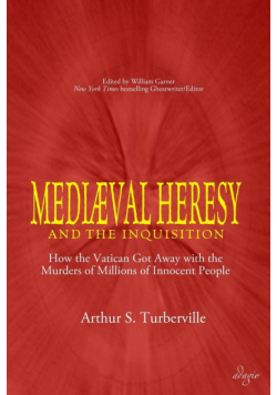 Medieval Heresy and the Inquisition