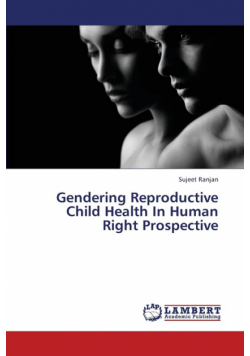 Gendering Reproductive Child Health in Human Right Prospective