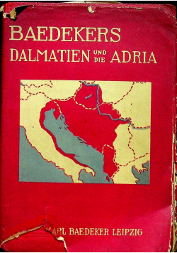Baedekers dalmatien und die Adria 1929r