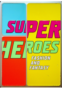 Super heroes fashion and fantasy
