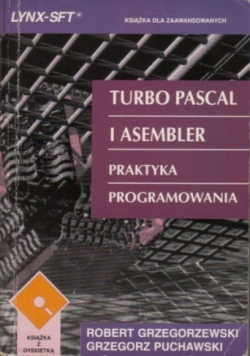 Turbo Pascal i Asembler Praktyka programowania