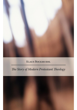 The Story of Modern Protestant Theology