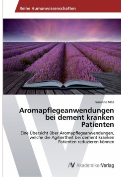 Aromapflegeanwendungen bei dement kranken Patienten