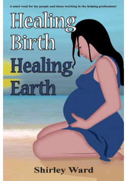 Healing Birth Healing Earth