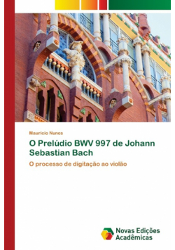 O Prelúdio BWV 997 de Johann Sebastian Bach