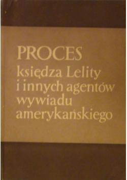 Proces księdza Lelity i innych agentów wywiadu