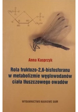 Rola fruktozo 2 6 bisfosforanu w metabolizmie węglowodanów ciała tłuszczowego owadów